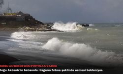 Doğu Akdeniz için fırtına uyarısı