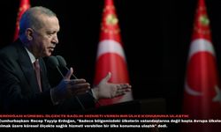 Erdoğan: Küresel ölçekte sağlık hizmeti veren bir ülke konumuna ulaştık