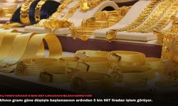 Altının gramı 5 bin 667 liradan işlem görüyor