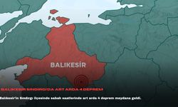 Balıkesir Sındırgı'da art arda 4 deprem