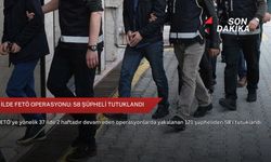37 ilde FETÖ operasyonu: 58 şüpheli tutuklandı