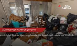İzmir'de evden 4 kamyon çöp çıktı