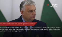 Orban: Türkiye’yle Ukrayna barışı için işbirliği yapıyoruz