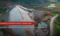 Çanakkale Karaköy Barajı tamamlandı