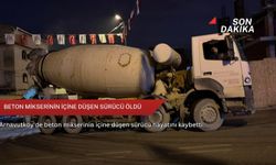 Beton mikserinin içine düşen sürücü öldü