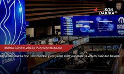 Borsa güne 11.226,65 puandan başladı