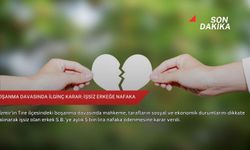 Boşanma davasında ilginç karar: İşsiz erkeğe nafaka