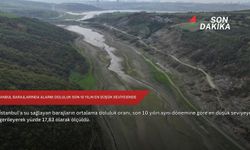İstanbul barajlarında alarm: Doluluk son 10 yılın en düşük seviyesinde