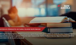 MEB'den 811 öğrenciye 45 farklı ülkede burs imkanı