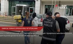 İzmir'de torbacı operasyonu: 18 tutuklama