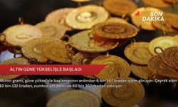 Altın güne yükselişle başladı