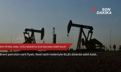 Brent petrol, Noel tatili nedeniyle 61,81 dolarda sabit kaldı