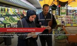 Marketlere fahiş fiyat denetimi