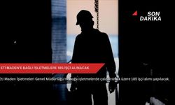 Eti Maden'e bağlı işletmelere 185 işçi alınacak