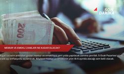 Memur ve emekli zamları ne kadar olacak?