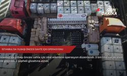 İstanbul’da yılbaşı öncesi sahte içki operasyonu