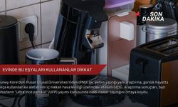 Evinde bu eşyaları kullananlar dikkat