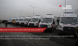 Ambulans filosu güçlendi, 6 bin 308 araç hizmette