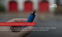 Azerbaycan'da sıvı elektronik sigaralar yasaklandı