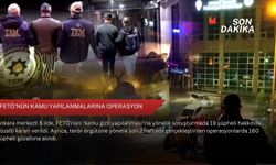FETÖ'nün kamu yapılanmalarına operasyon