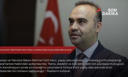 Bakan Kacır: Türkiye'miz yapay zeka alanında öncü ülkelerden biri olacak
