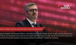 “Türkiye, küresel düzeyde adaletin sesi olmaya devam ediyor”