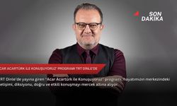 'Acar Acartürk ile Konuşuyoruz' programı TRT Dinle’de