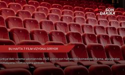 Bu hafta 7 film vizyona giriyor