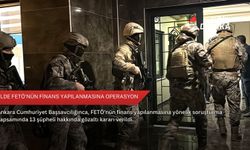 6 ilde FETÖ'nün finans yapılanmasına operasyon