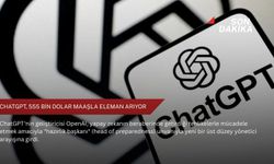 ChatGPT, 555 bin dolar maaşla eleman arıyor