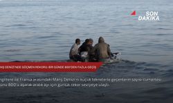 Manş Denizi'nde göçmen rekoru: Bir günde 800'den fazla geçiş