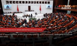 Aile ve Eğitim bakanlıklarının 2026 bütçeleri kabul edildi