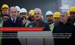 Uraloğlu, İskenderun-Antakya Otoyolu çalışmalarını inceledi