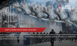 Hafta sonu hava nasıl olacak?