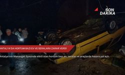 Antalya'da hortum bazı ev ve seralara zarar verdi