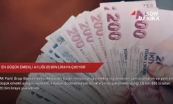 En düşük emekli aylığı 20 bin liraya çıkıyor