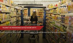 Ticaret ve perakende satış hacmi arttı