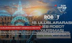 18. Uluslararası MEB Robot Yarışması 6-8 Mayıs'ta