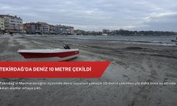 Tekirdağ'da deniz 10 metre çekildi
