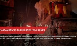 Kastamonu'da tarihi konak küle döndü