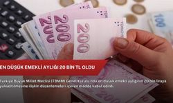 En düşük emekli aylığı 20 bin TL oldu
