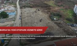 Bursa’da yeni otopark hizmete girdi