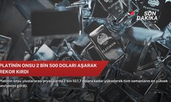 Platinin onsu 2 bin 500 doları aşarak rekor kırdı