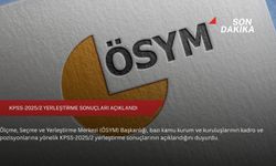 KPSS-2025/2 yerleştirme sonuçları açıklandı