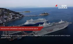 Kruvaziyer turizminde 2 milyon yolcu sayısı aşıldı