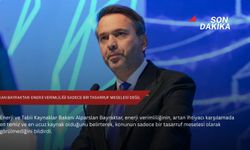 Bakan Bayraktar: Enerji verimliliği sadece bir tasarruf meselesi değil