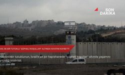 İsrail'de bir tutuklu "şüpheli koşullar" altında hayatını kaybetti