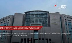 FETÖ operasyonunda 14 şüpheli tutuklandı