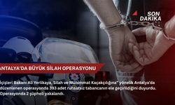 Antalya'da büyük silah operasyonu