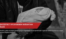Gazze'de 7 aylık bebek soğuktan öldü
